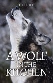 Wolf in the Kitchen (eBook, ePUB)