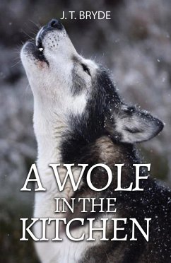 Wolf in the Kitchen (eBook, ePUB) - Bryde, J. T.
