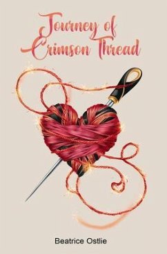 Journey of Crimson Threads (eBook, ePUB) - Ostlie, Beatrice