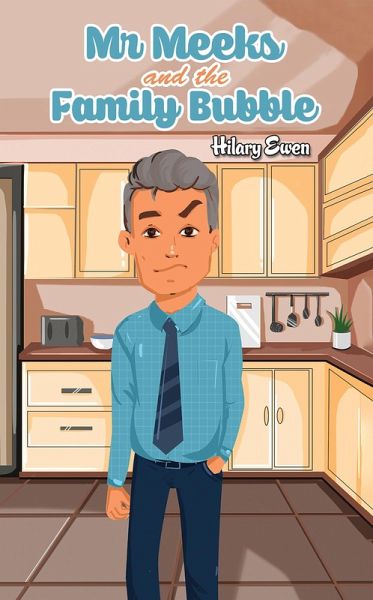 Mr Meeks and the Family Bubble (eBook, ePUB)