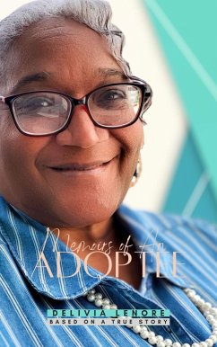 Memoirs of An Adoptee (eBook, ePUB) - Lenore, Delivia