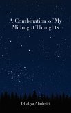 Combination of My Midnight Thoughts (eBook, ePUB) Combination of My Midnight Thoughts (eBook, ePUB)