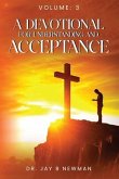 A Devotional For Understanding and Acceptance (eBook, ePUB) A Devotional For Understanding and Acceptance (eBook, ePUB)