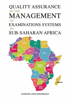 Quality Assurance in the Management of Examinations Systems in Sub-Saharan Africa (eBook, ePUB) - Indongole, Charles John