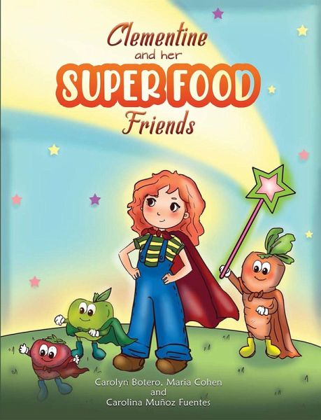 Clementine and her SUPER FOOD Friends (eBook, ePUB) Clementine and her SUPER FOOD Friends (eBook, ePUB)
