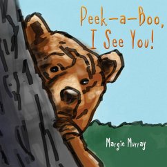 Peek-a-Boo, I See You! (eBook, ePUB) - Murray, Margie
