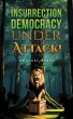 Insurrection-Democracy Under Attack!... - Bild 1
