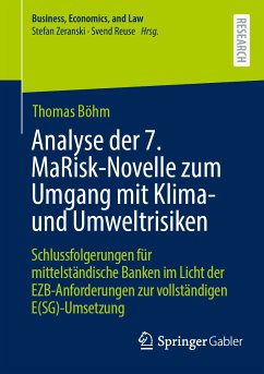 Analyse der 7. MaRisk-Novelle zum Umgang mit Klima- und Umweltrisiken (eBook, PDF) - Böhm, Thomas