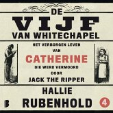 De vijf van Whitechapel: Het verborgen leven van Catherine, die werd vermoord door Jack the Ripper (MP3-Download)
