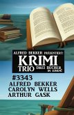 Krimi Trio 3343 - Drei Bücher in einem! (eBook, ePUB)