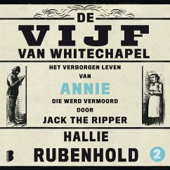 De vijf van Whitechapel: Het verborgen leven van Annie, die werd vermoord door Jack the Ripper (MP3-Download) - Rubenhold, Hallie