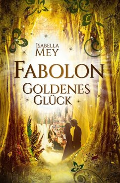 Goldenes Glück (eBook, ePUB) - Mey, Isabella