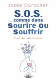 S.O.S. ...comme dans Sourire Ou Souffrir (eBook, ePUB)