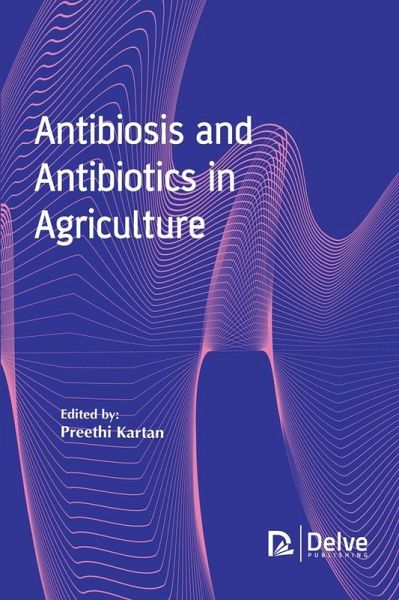 Antibiosis and Antibiotics in Agriculture (eBook, PDF)