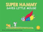 Super Hammy Saves Little Mouse (eBook, ePUB)