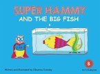 Super Hammy and the Big Fish (eBook, ePUB)