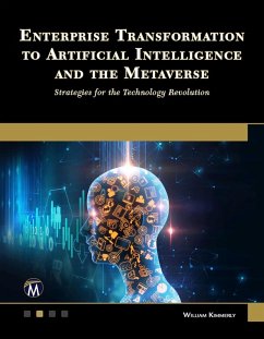 Enterprise Transformation to Artificial Intelligence and the Metaverse (eBook, PDF) - Kimmerly, William