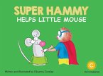 Super Hammy Helps Little Mouse (eBook, ePUB)