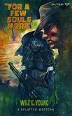For a Few Souls More (eBook, ePUB) For a Few Souls More (eBook, ePUB)