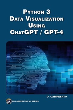 Python 3 Data Visualization Using ChatGPT / GPT-4 (eBook, PDF) - Campesato, Oswald