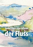 Inmitten von allem der Fluss (eBook, ePUB)