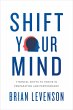 Shift Your Mind : 9 Mental Shifts to... - Bild 1