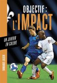 Objectif l'Impact : Un joueur en colère (eBook, ePUB)