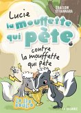 Lucie la mouffette qui pète contre la mouffette qui pète (eBook, ePUB) Lucie la mouffette qui pète contre la mouffette qui pète (eBook, ePUB)