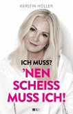 Ich muss? 'Nen Scheiß muss ich! (eBook, ePUB)