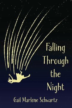 Falling Through the Night by Gail Marlene Schwartz (eBook, ePUB) - Schwartz, Gail Marlene