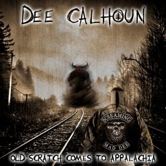 Old Scratch Comes To Appalachia - Calhoun,Dee