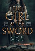 Girl and the Sword (eBook, ePUB) Girl and the Sword (eBook, ePUB)