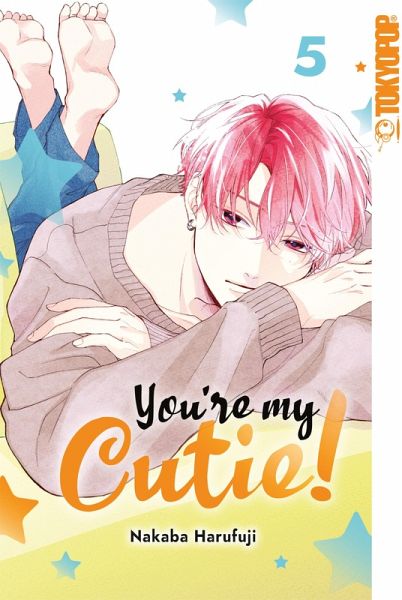 You're my Cutie!, Band 05 (eBook, ePUB) You're my Cutie!, Band 05 (eBook, ePUB)