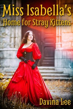 Miss Isabella's Home for Stray Kittens (eBook, ePUB) - Lee, Davina