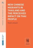 New Chinese Migrants in Thailand and the Perceived Impact on Thai People (eBook, PDF) New Chinese Migrants in Thailand and the Perceived Impact on Thai People (eBook, PDF)