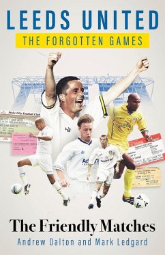 Cover Leeds United Forgotten Games (eBook, ePUB)