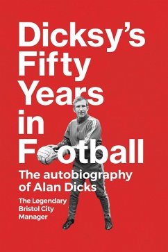 Cover Dicksy's Fifty Years in Football (eBook, ePUB)