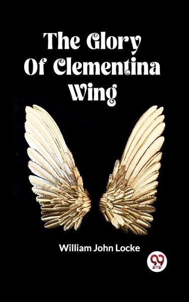 Glory Of Clementina Wing (eBook, ePUB)