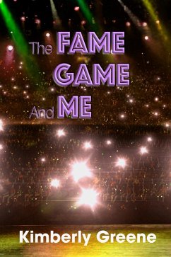 The Fame Game and Me (eBook, ePUB) - Greene, Kimberly