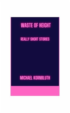 Cover Waste Of Height Really Short Stories (eBook, ePUB)