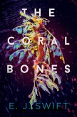 Coral Bones (eBook, ePUB) Coral Bones (eBook, ePUB)