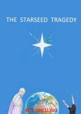 Starseed Tragedy (eBook, ePUB) Starseed Tragedy (eBook, ePUB)