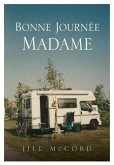 Bonne Journee Madame (eBook, ePUB) Bonne Journee Madame (eBook, ePUB)