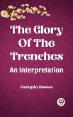 Glory Of The Trenches An Interpretation (eBook, ePUB)