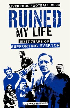 Cover Liverpool Football Club Ruined My Life (eBook, ePUB)