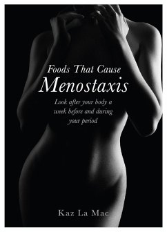 Foods That Cause Menostaxis - Revised Edition (eBook, ePUB) - La Mac, Kaz