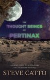 Thought Beings of Pertinax (eBook, ePUB) Thought Beings of Pertinax (eBook, ePUB)