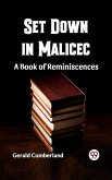Set Down in Malice A Book of Reminiscences (eBook, ePUB)