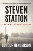 Steven Statton - a very working-class spy (eBook, ePUB)