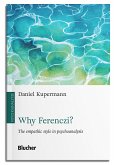 Why Ferenczi? (eBook, ePUB)